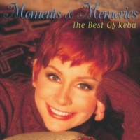 Reba McEntire - Moments & Memories - The Best Of Reba [Canada]